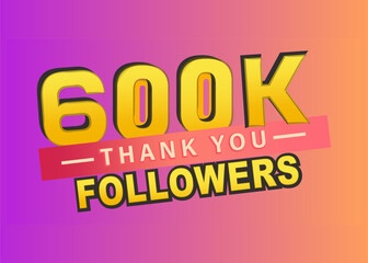 Fototapeta na wymiar Thank you 600k followers banner, Thanks followers congratulation card, Vector illustration, gradient background, blog, like, vector, post, text, follow, thumbnail, subscribers.