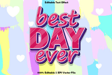 best day ever_editable text effect emboss_cartoon style