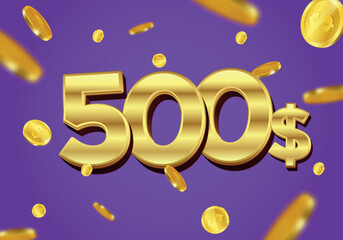 500 Dollar gift or offer poster with flying gold coins. Five Hundred Dollars coupon voucher, cash back banner special offer, casino winner. Vector illustration.