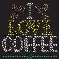 I LOVE COFFEE RHINESTONE