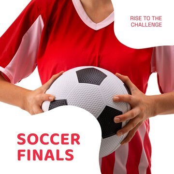 Composite of soccer finals raise to the challenge text over caucasian female footballer with ball