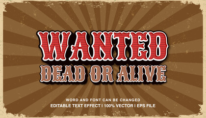 Wanted dead or alive editable text effect template, western vintage style typeface, premium vector - obrazy, fototapety, plakaty