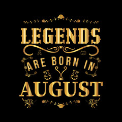 Legends are born in August