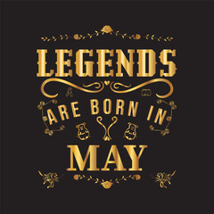 Legends are born in May