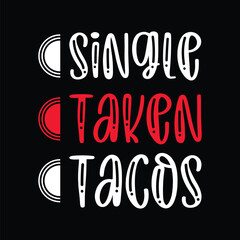 Single, Taken, Tacos SVG