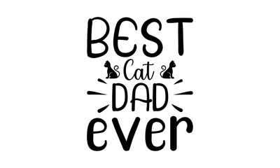 Best Cat Dad Ever illustration of a year Svg