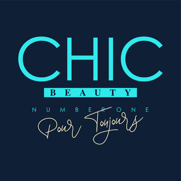 chic beauty number one  typography slogan for t shirt printing, tee graphic design.  