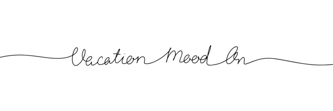 Vacation mood on phrase in one line continuous vector illustration. Monoline text line art handwriting calligraphy, lettering.