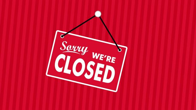 Sorry we're closed sign footage animation
