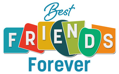 Best Friends Forever  Colorful Abstract Shapes Horizontal 