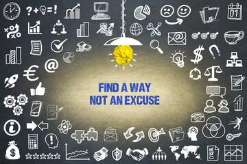 Find a way, not an excuse