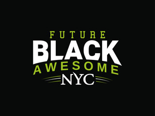 Black future awesome typography design t shirt ready to print premium vector
