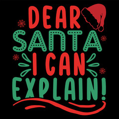 Dear santa i can explain t-shirt design