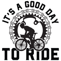 It's A Good Day To Ride T shirt 