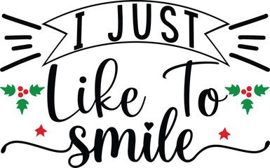i just like to smile