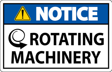 Notice Sign Rotating Machinery On White Background