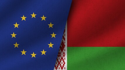 Belarus and European Union Realistic Two Flags Together, 3D Illustration
