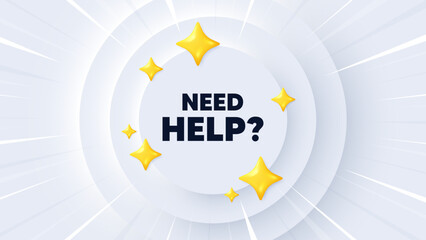 Need help tag. Neumorphic banner with sunburst. Support service sign. Faq information symbol. Need help message. Banner with 3d stars. Circular neumorphic template. Vector