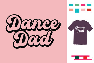 Dance dad t shirt design