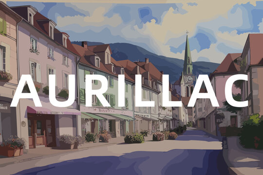 Beautiful watercolor painting of a French scene with the name Aurillac in Auvergne-Rh&ocirc;ne-Alpes