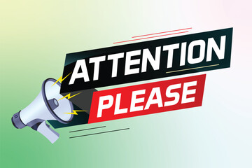 shouting on megaphone with attention please word vector illustration concept, can use for, landing page, template, ui, web, mobile app, poster, banner, flyer	
