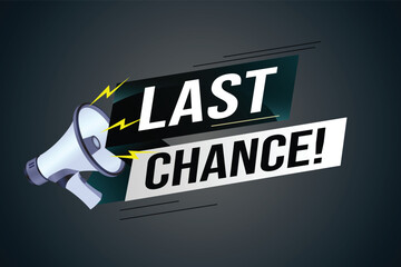 Last chance words shot megaphone Banner design template for marketing. Last chance promotion or retail. background banner modern graphic design for store shop, online store, website, landing page