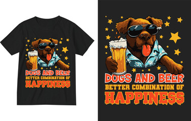 Dogs and beer better combination of happiness t shirt design . Dog t-shirt design . Beer t-shirt design . Dog lover shirt . Ber lover shirt .Pet Dog t-shirt . Drinks graphic shirts . Drink lover tee