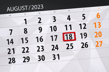 Fototapeta premium Calendar 2023, deadline, day, month, page, organizer, date, August, friday, number 18