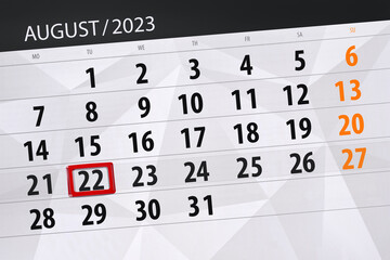Obraz premium Calendar 2023, deadline, day, month, page, organizer, date, August, tuesday, number 22
