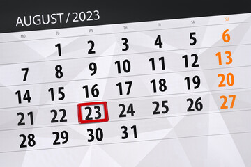 Fototapeta premium Calendar 2023, deadline, day, month, page, organizer, date, August, wednesday, number 23