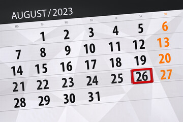 Obraz premium Calendar 2023, deadline, day, month, page, organizer, date, August, saturday, number 26