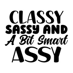 Classy Sassy and a Bit Smart Assy