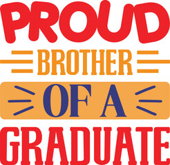 Proud Brother Of A Graduate