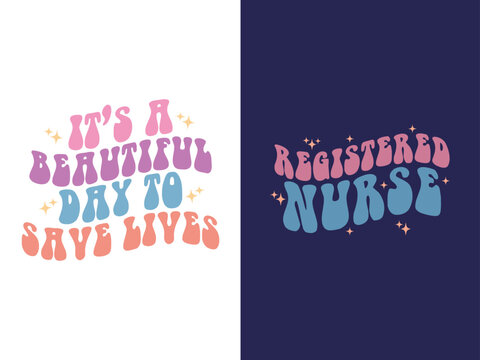 nurse quote retro design for t-shirts, tote bags, cards, frame artwork, phone cases, mugs, tumblers, prints, etc