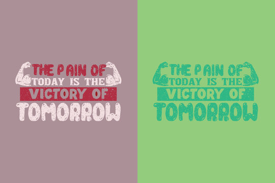 The Pain Of Today Is The Victory Of Tomorrow, Cute Gym Hair Shirt EPS JPG PNG, Lovely Squat Lover Shirt, Gift For Pink Design Gym Lover Women Or Girl Shirt,