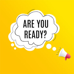 Are you ready banner - speech bubble design template. vector illustration isolated white background.