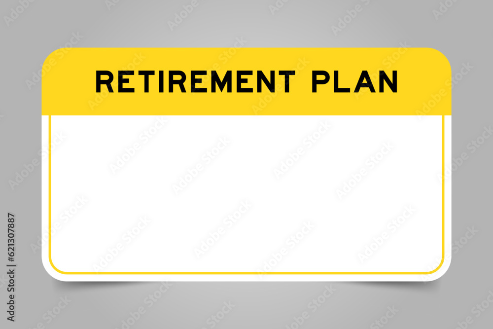 Poster Label banner that have yellow headline with word retirement and white copy space, on gray background