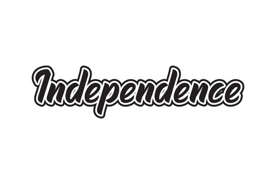 Independence day. Hand drawn lettering isolated on white background.