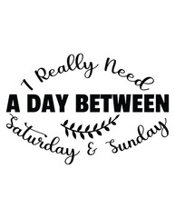 I really need a day between Saturday & Sunday eps