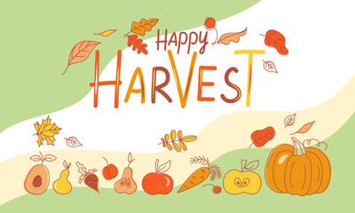 Happy Harvest. Set of Autumn Leaves, Vegetables and Fruits.  Banner with inscription, background with leaves and harvest. Doodle style drawings. Color vector illustration, isolated background.