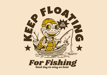 Keep floating for fishing, Mascot character of the turtle fishing on the boat