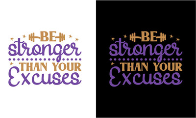Be Stronger Than Your Excuses Svg , fitness svg