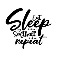 Fototapeta na wymiar Eat Sleep Softball Repeat