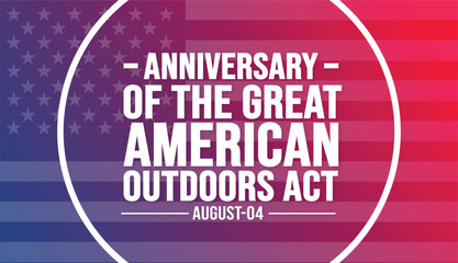 Anniversary of the Great American
Outdoors Act background template. Holiday concept. background, banner, placard, card, and poster design template with text inscription and standard color.