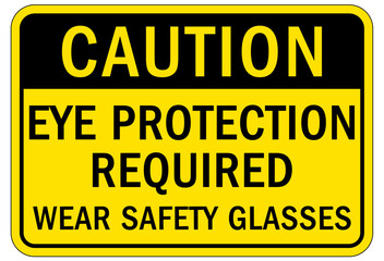 Fototapeta premium Wear eye protection warning sign and labels eye protection required. Wear safety glasses
