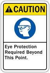 Wear eye protection warning sign and labels eye protection required beyond this point