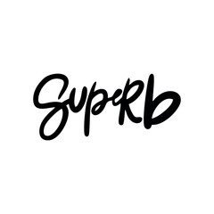 Naklejka premium Handwriting phrase SUPERB for postcards, posters, stickers, etc.