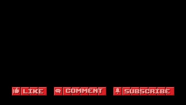 Classic, 8-Bit video game LIKE COMMENT SUBSCRIBE animations in YouTube colors to easily lay over your YouTube videos. 3 on screen simultaneously followed by individual.