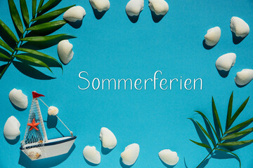 Turquoise Summer Flat Lay, Boat And Shells, Sommerferien Means Summer Vacation