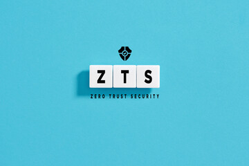 White letter blocks on blue background with the acronym ZTS Zero Trust Security. Network security concept. - obrazy, fototapety, plakaty